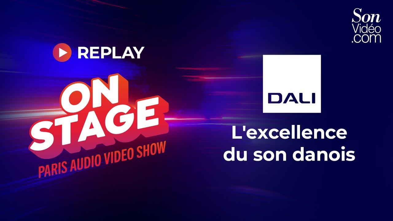 Dali : l'interview de la marque danoise par PP Garcia au Paris Audio Video Show 2025 (replay)