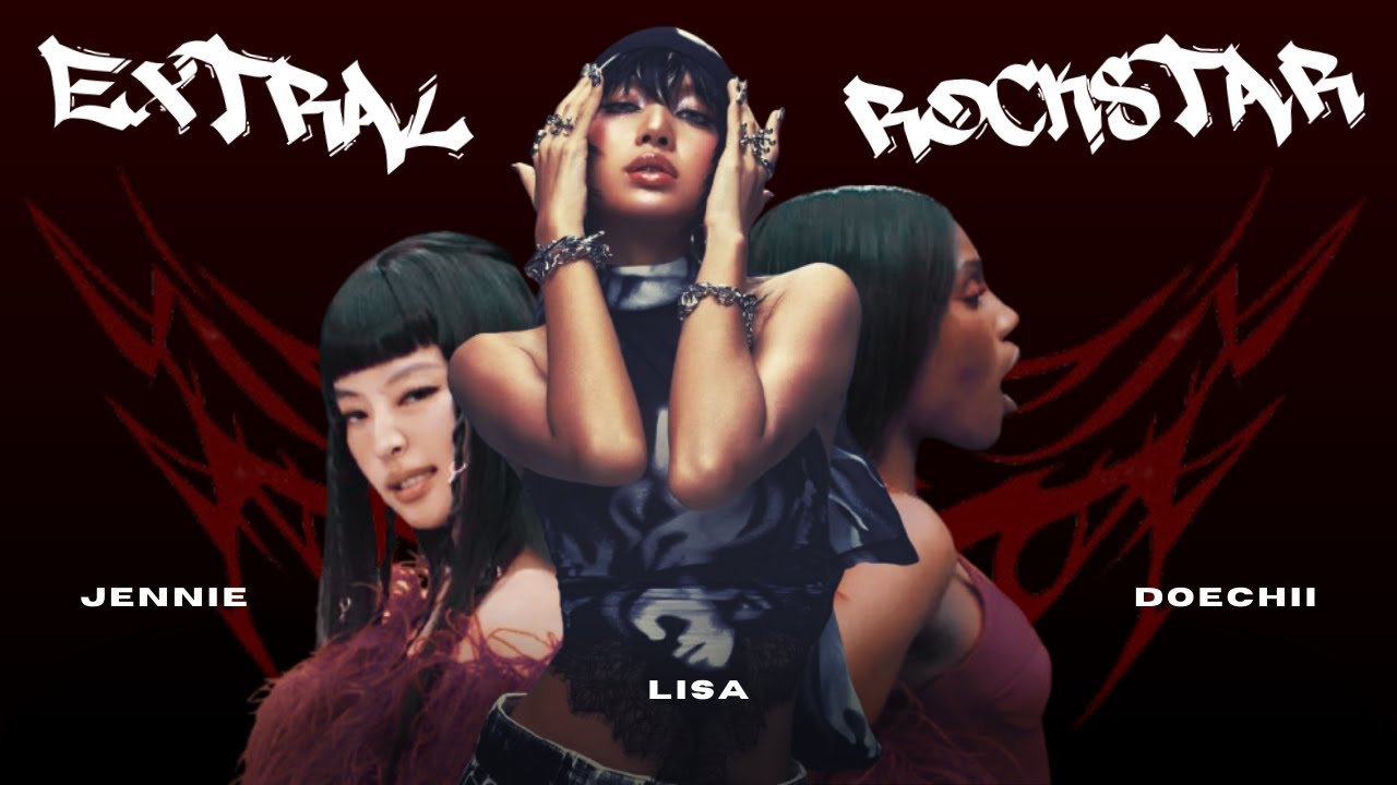 ExtraL x ROCKSTAR | LISA & JENNIE feat. Doechii • MASHUP REMIX