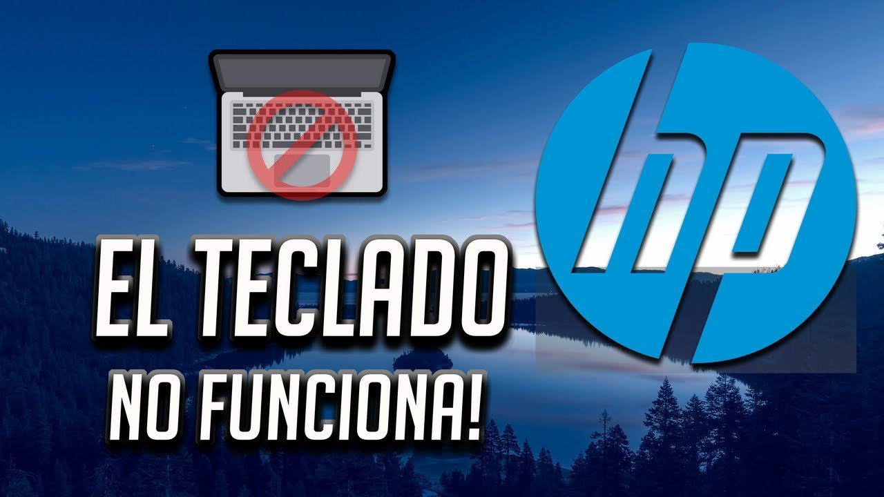 Solucion - Teclado de Mi HP Laptop no Funciona en Windows 10/8/7