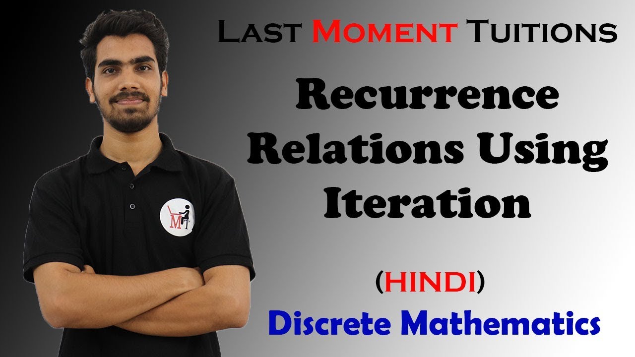 Recurrence Relations Using Iteration | Discrete Mathematics  Lectures in Hindi