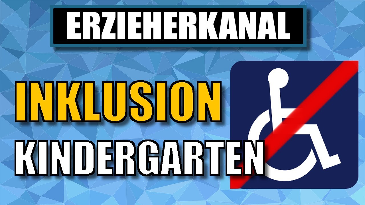 Inklusion im Kindergarten und der Kita (einfach erklärt) | ERZIEHERKANAL