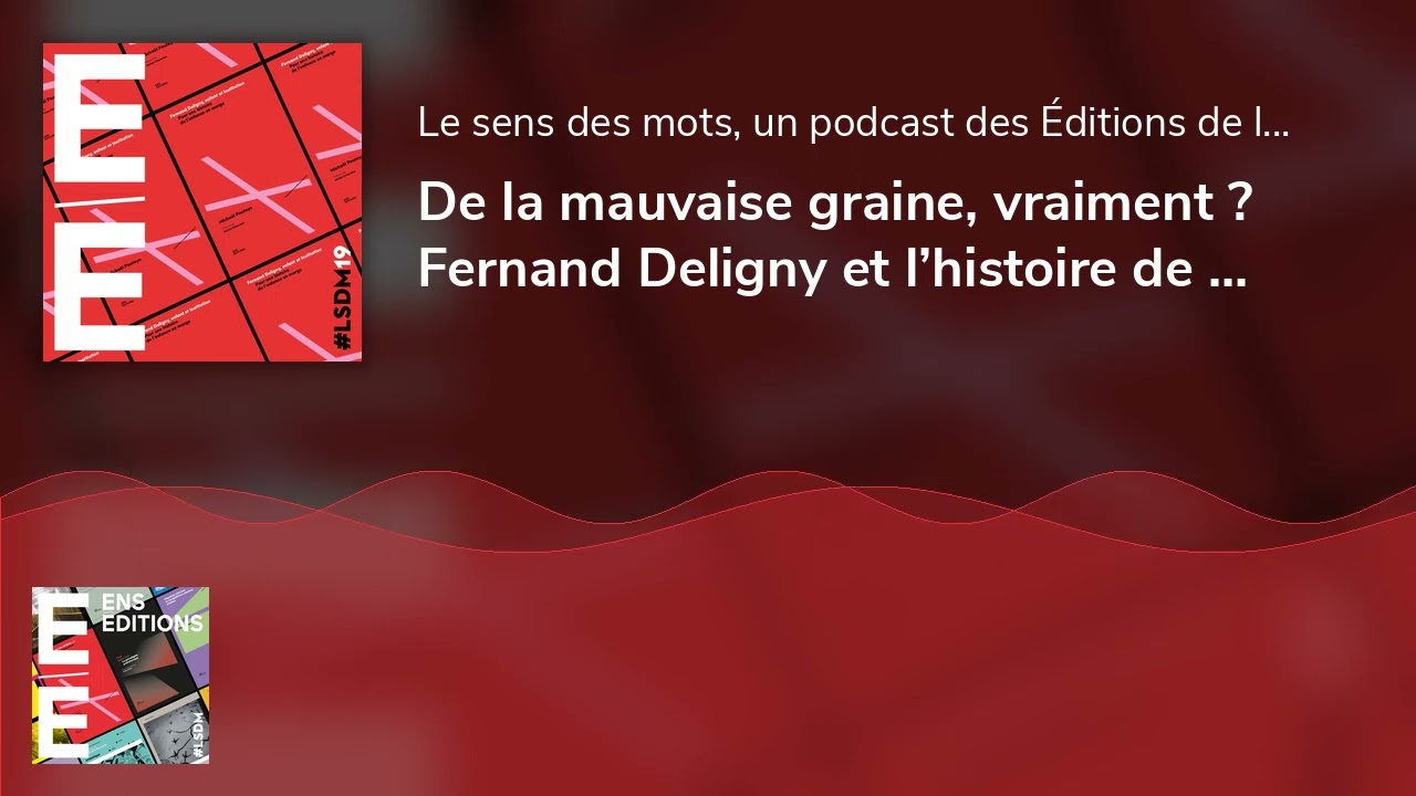 De la mauvaise graine, vraiment ? Fernand Deligny et l’histoire de l’enfance en marge. Avec Micha...