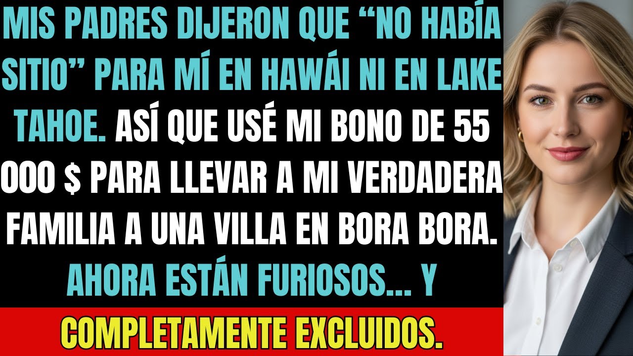 Mi familia dijo que no había sitio para mí… pero mi respuesta en Bora Bora los dejó helados