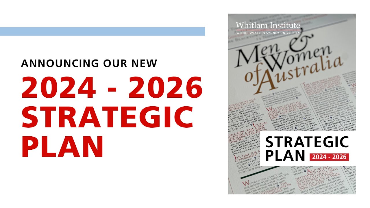 Announcing Our 2024 - 2026 Strategic Plan | Whitlam Institute