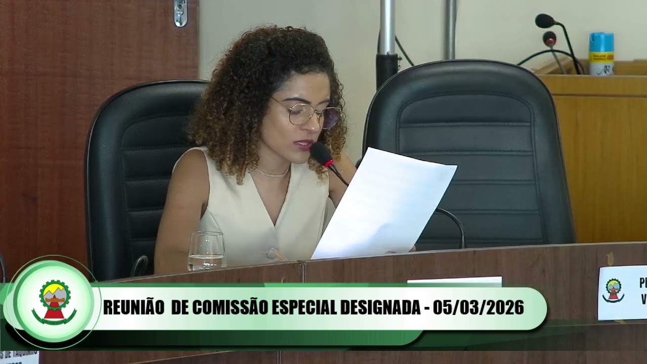 REUNIÃO DE COMISSÃO ESPECIAL DESIGNADA - 05/03/2026