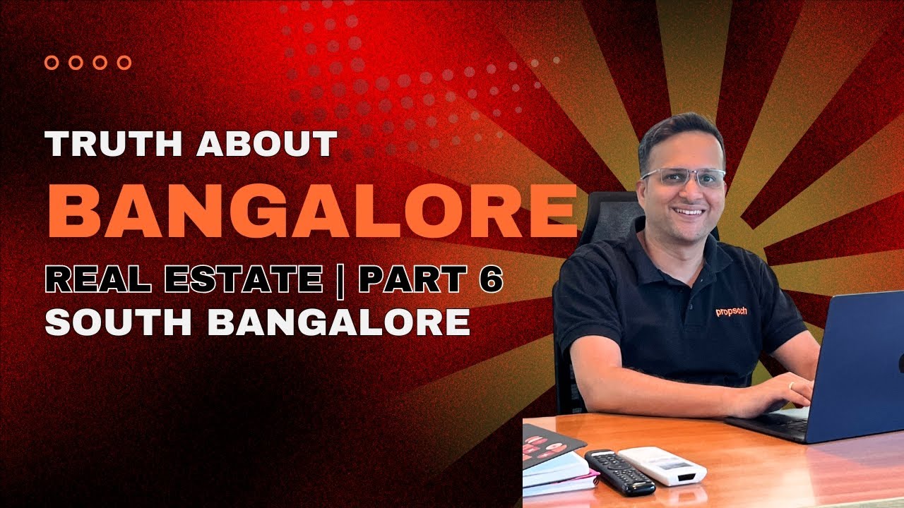 South Bangalore vs the Rest: Bengaluru Real Estate #bangalore #realestate #home