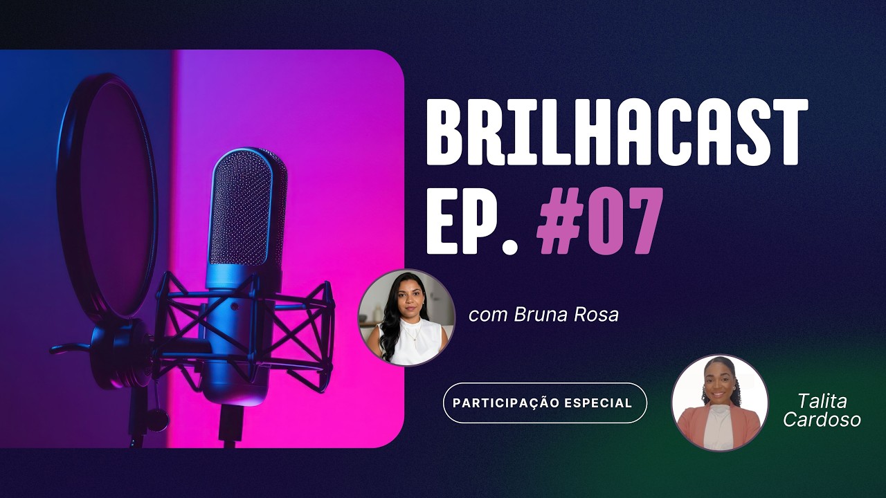 Fome Emocional | BrilhaCast | Ep. 07