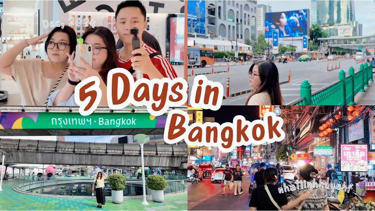Thailand Vlog - Bangkok 5N4Đ - Đi đâu, ăn gì, chơi gì? (part 2)