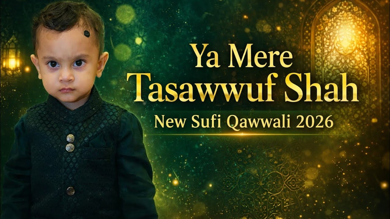 Ya Mere Tasawwuf Shah | New Sufi Qawwali 2026 |