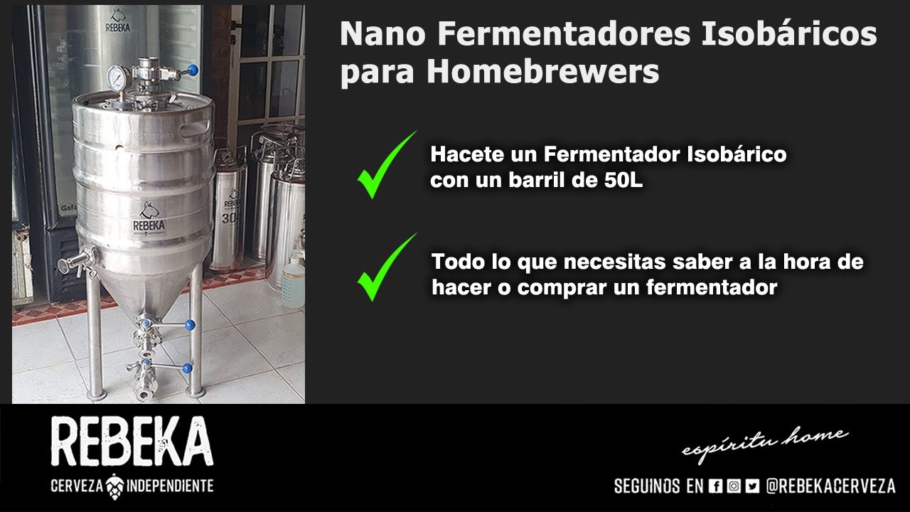 Nano Fermentadores Isobáricos - Armate el tuyo con un barril usado. Tips y consejos.