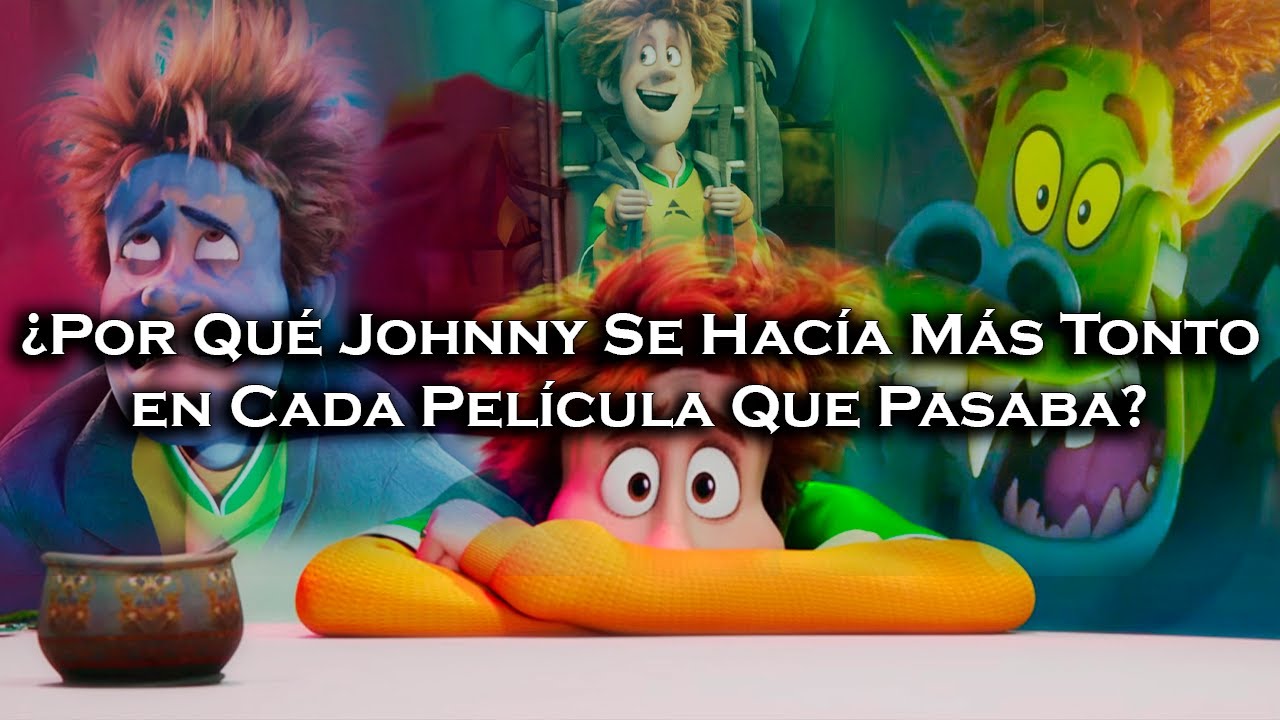 | ¿Por Qué Johnny Es Más Tonto Cada Vez en Hotel Transylvania? | Teoría |