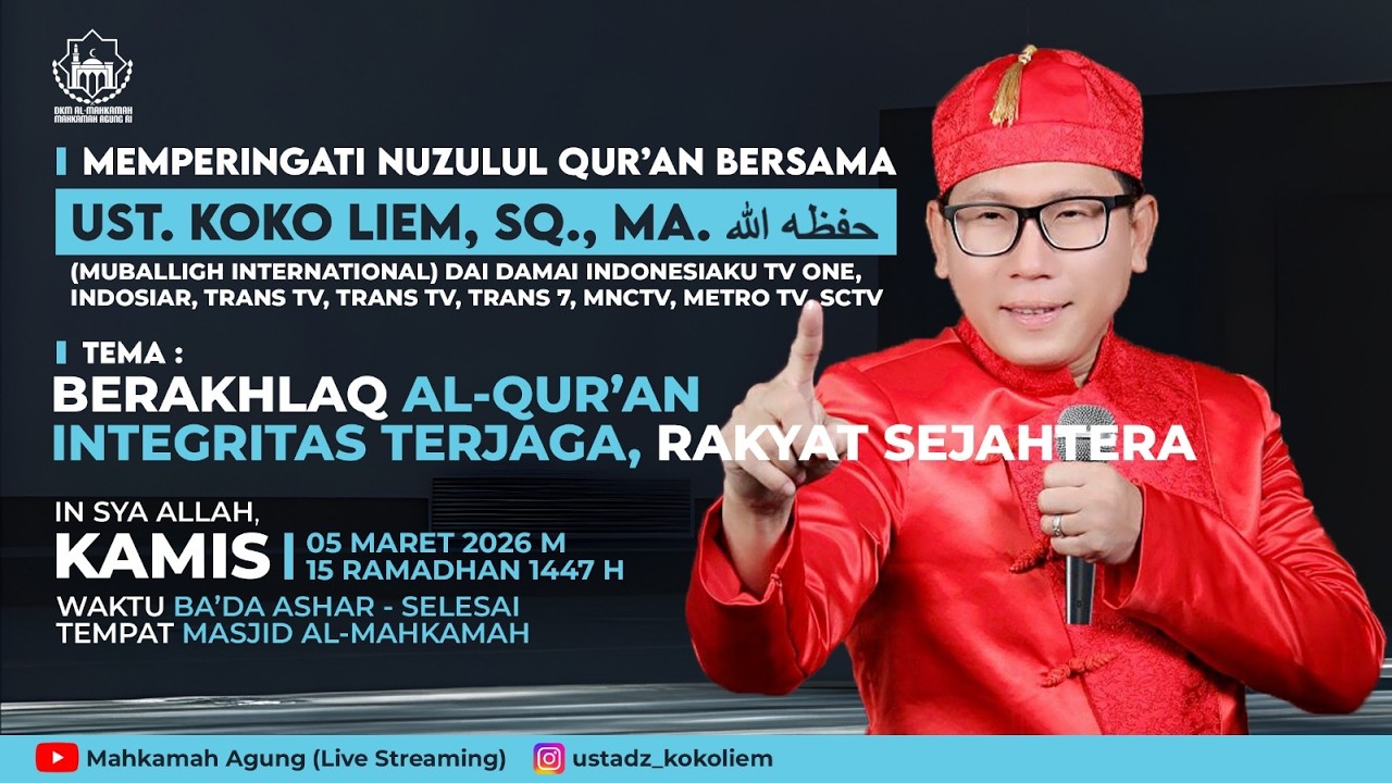MEMPERINGATI NUZULUL QUR'AN BERSAMA UST. KOKO LIEM, SQ., MA
