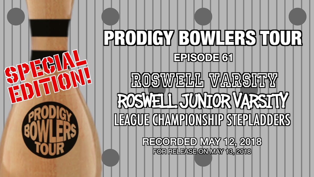 PRODIGY BOWLERS TOUR -- 05-12-2018 -- 