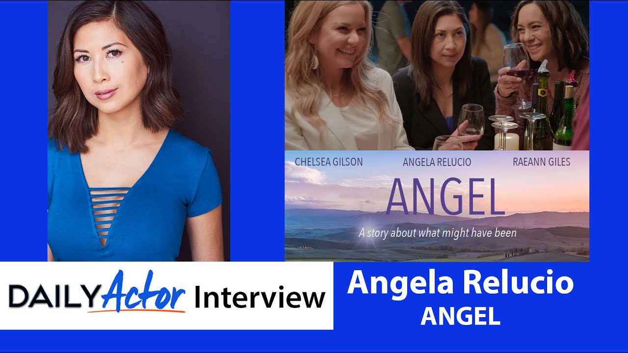 Angela Relucio on ANGEL, Auditions and Self-Tape Tips | Daily Actor Interview