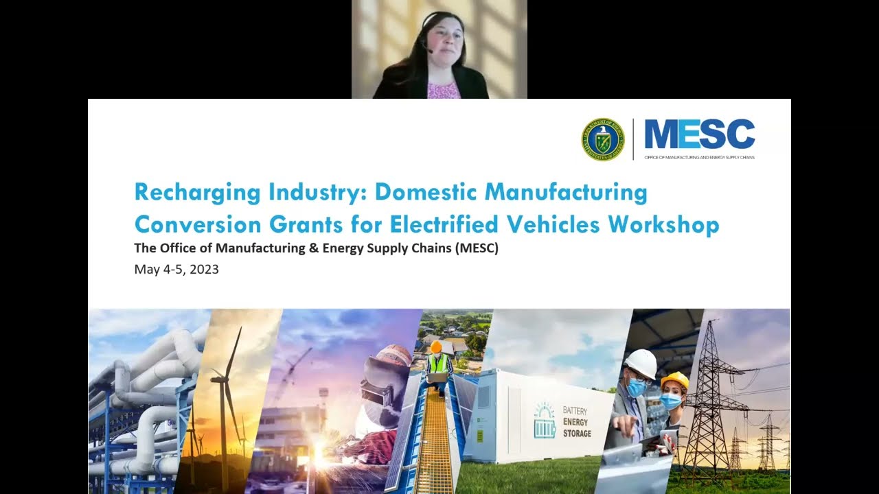 Recharging Industry: Domestic Manufacturing Conversion Grants for Electrified Vehicles Workshop 5/4