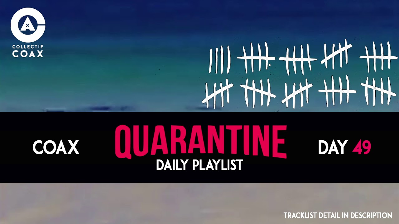 #PLAYLIST | QUARANTINE | DAY 49