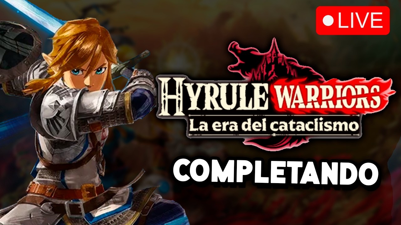 Rejugando HYRULE WARRIORS LA ERA DEL CATACLISMO con vosotros