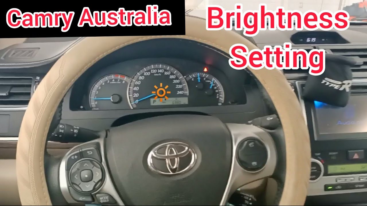 How To Dashboard Brightness High And Low Of Toyota Camry Australia 2012