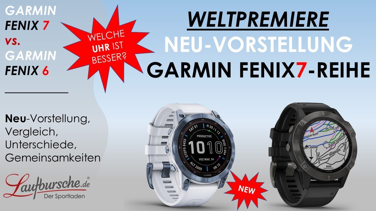 WELTPREMIERE: NEU-Vorstellung GARMIN FENIX 7 vs. Vergleich GARMIN FENIX 6 - Welche Uhr ist besser?