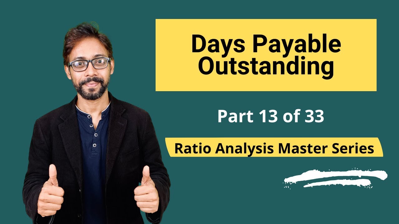 Days Payable Outstanding - Meaning, Formula, Calculation & Interpretations