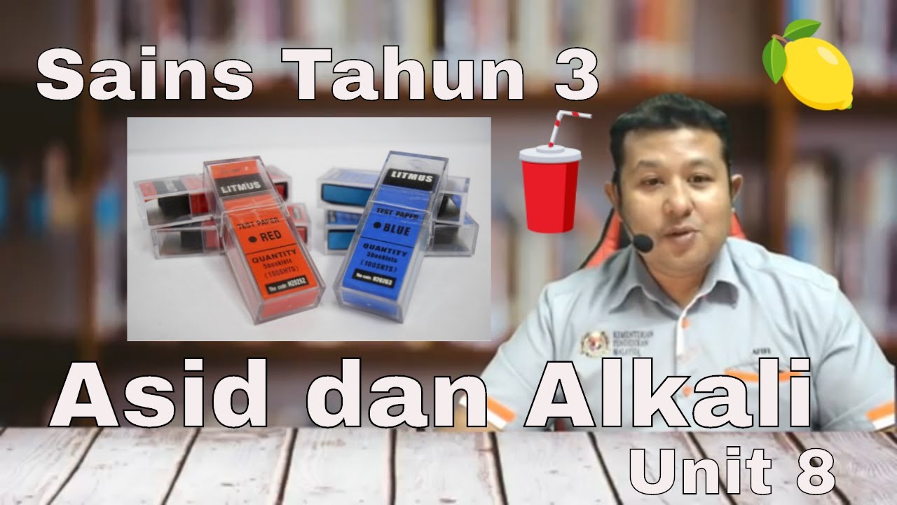 Sains Tahun 3 - Unit 8 (Asid & Alkali)