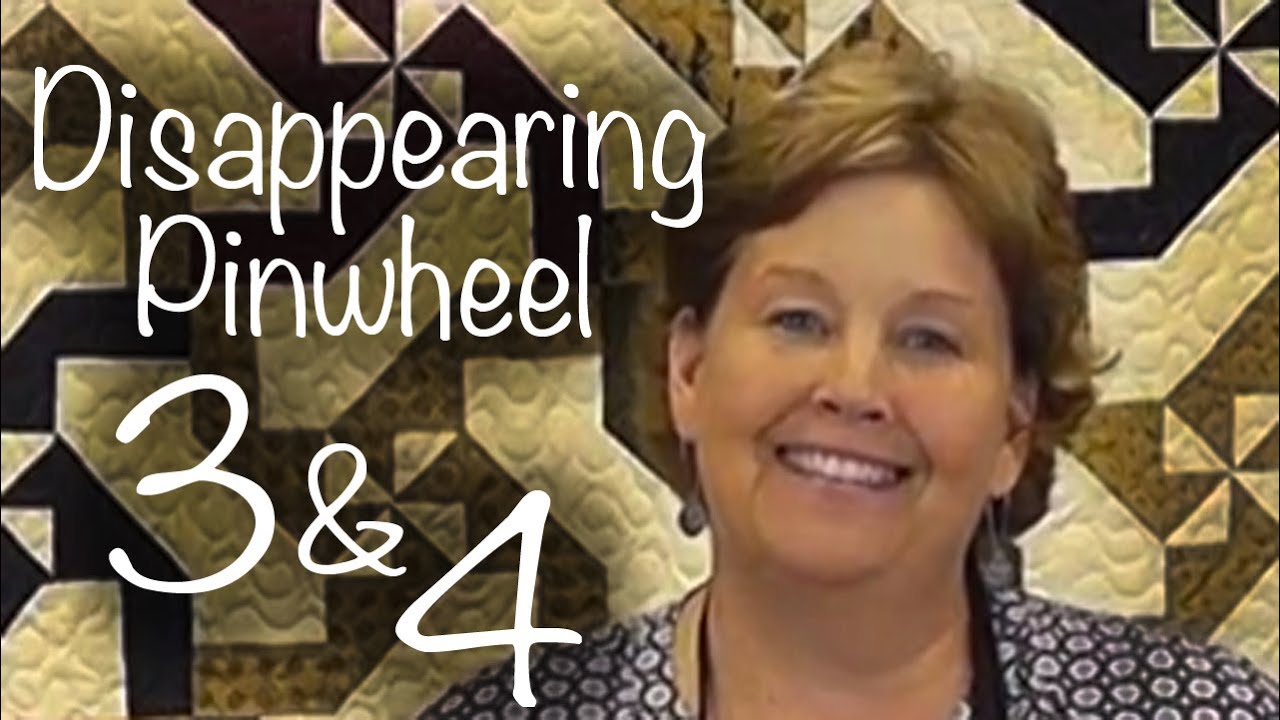 Disappearing Pinwheel 3 & 4: Easy Quilting With Layer Cakes!