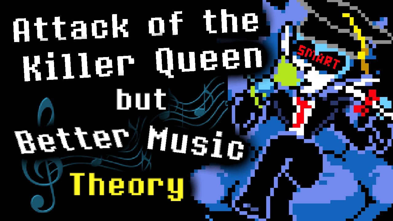 Attack of the Killer Queen - but BETTER MUSIC THEORY