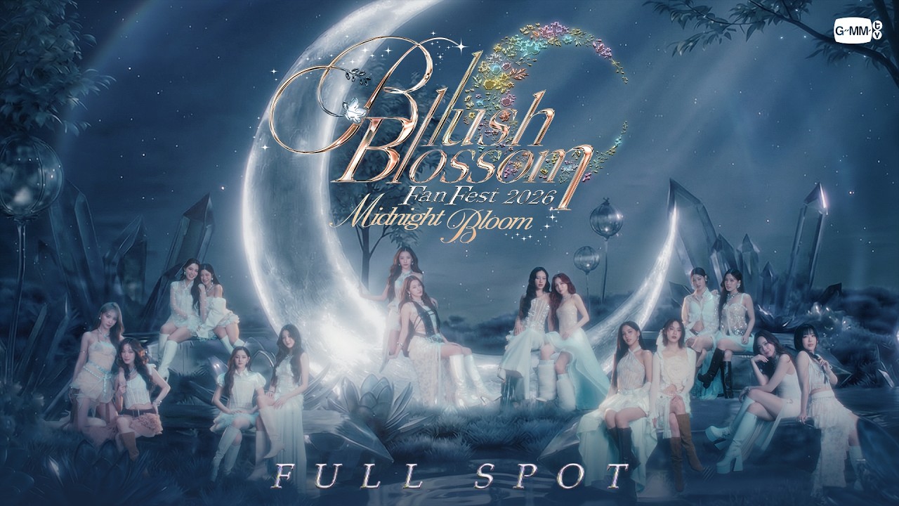 [FULL SPOT] Blush Blossom Fan Fest 2026 : Midnight Bloom 🌌