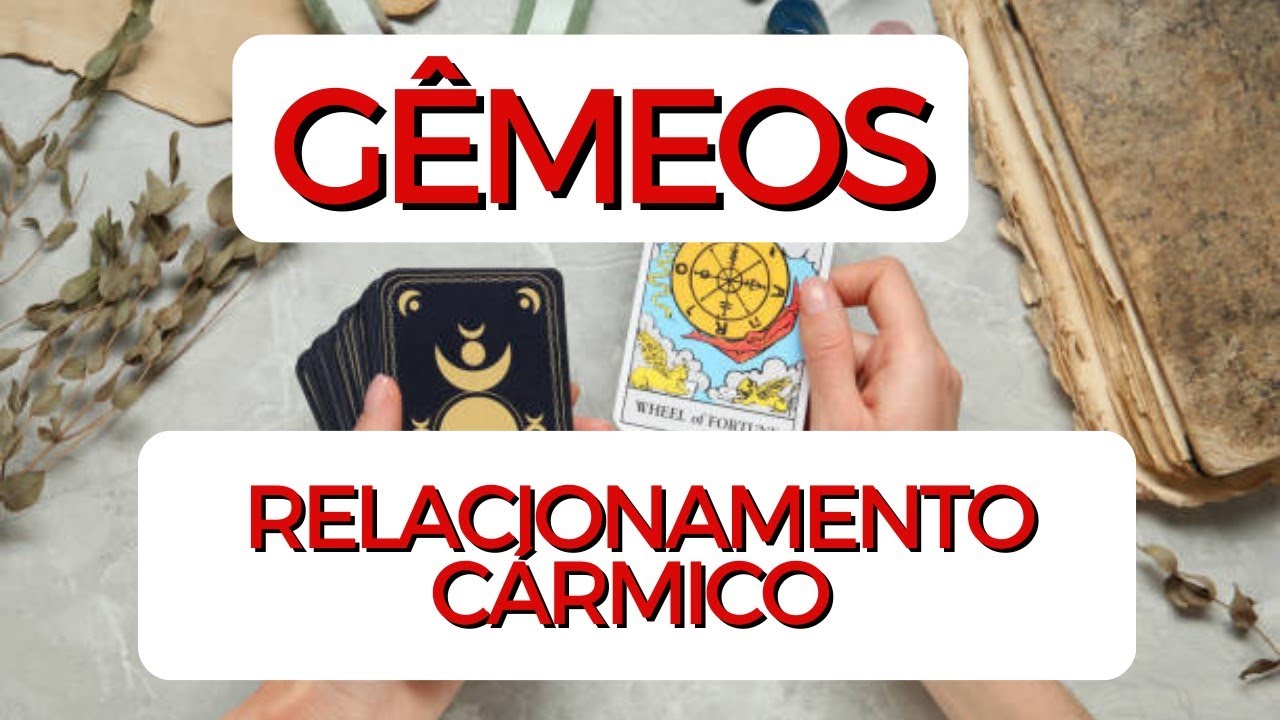 GÊMEOS ♊ Relacionamento cármico 