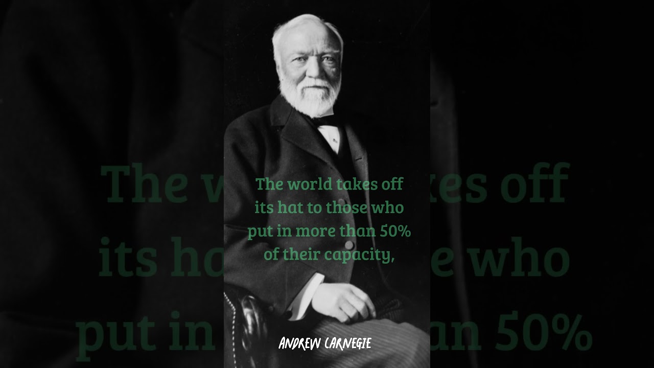 Andrew Carnegie - Control your energy