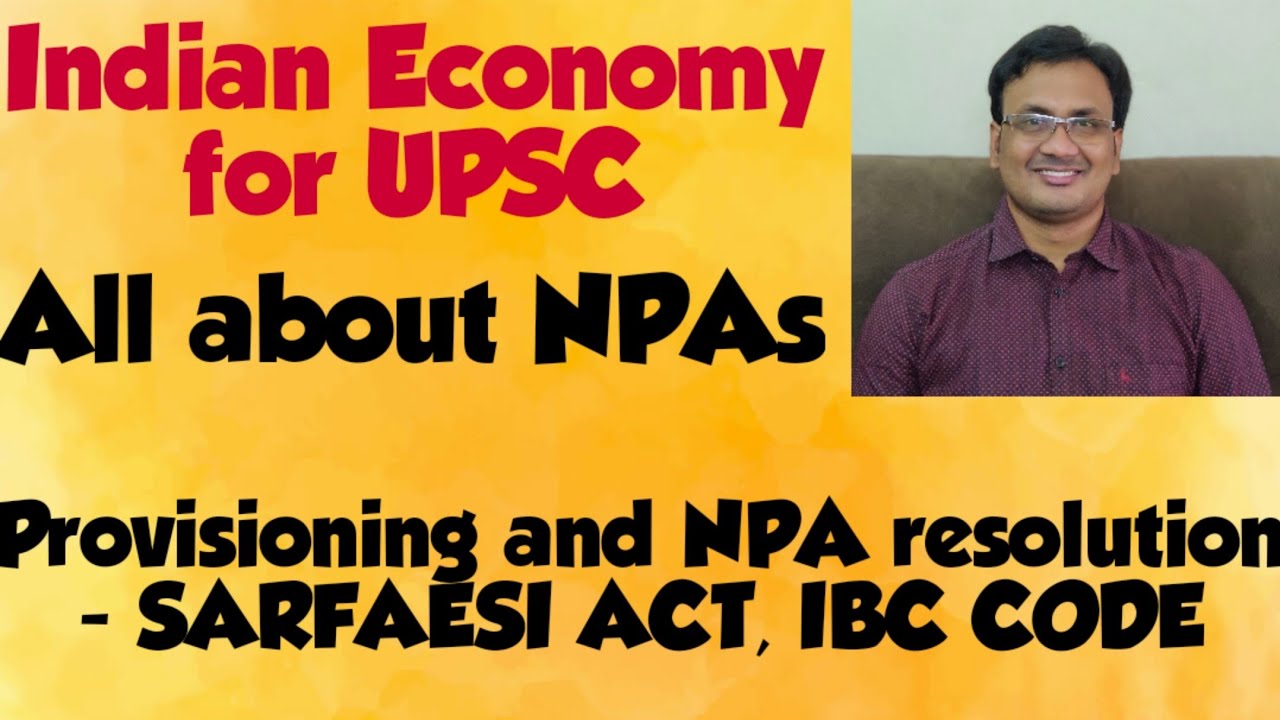 All about Non Performing Assets | Indian Economy for UPSC by Suresh Sir