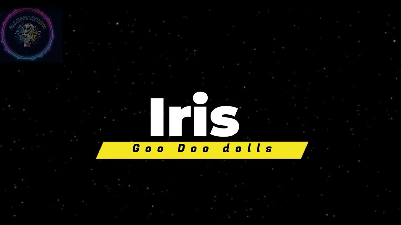 Iris - Goo Goo Dolls | Karaoke with Lyrics ( Instrumental/Minus One )