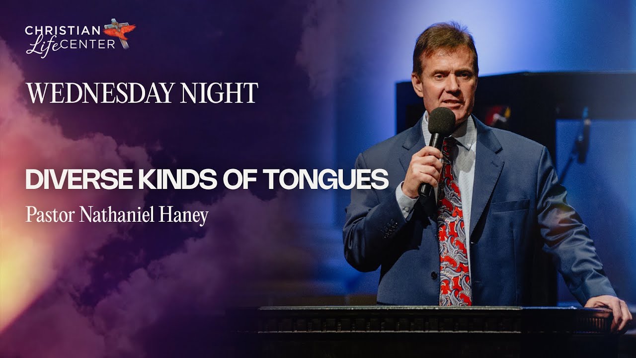 Wednesday - September 11, 2024 - Diverse Kinds of Tongues - Pastor Nathaniel Haney