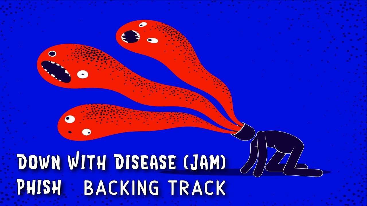 Down With Disease (Jam) » Backing Track » Phish