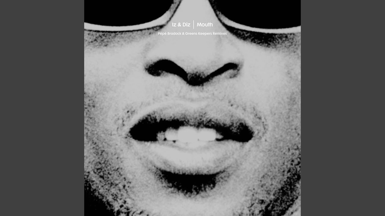 Mouth (Pepe Bradock's Unreleased Remix #1)