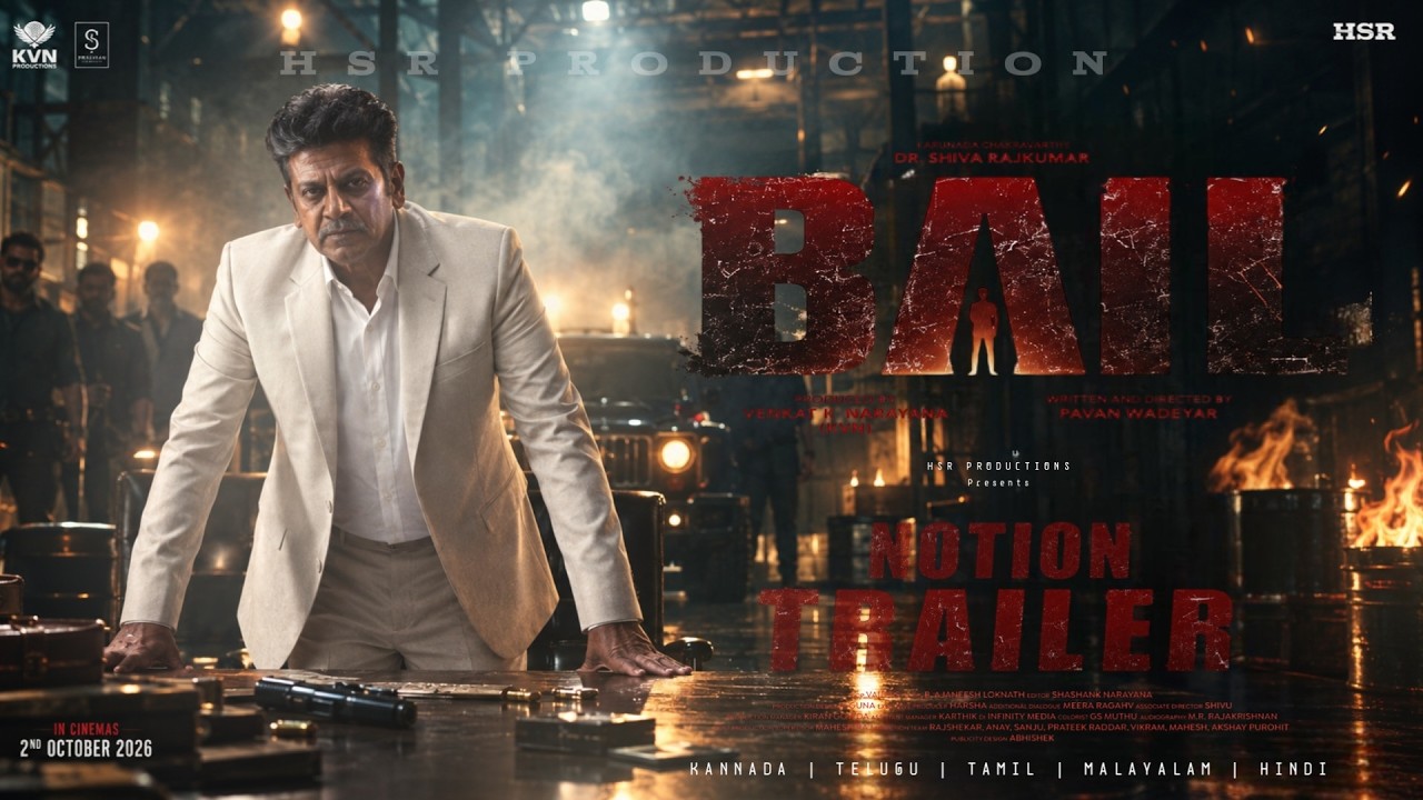 Bail - Notion Trailer | Shivarajkumar | Pavan Wadeyar | Sangeetha Krish | Ajaneesh Loknath | HSR