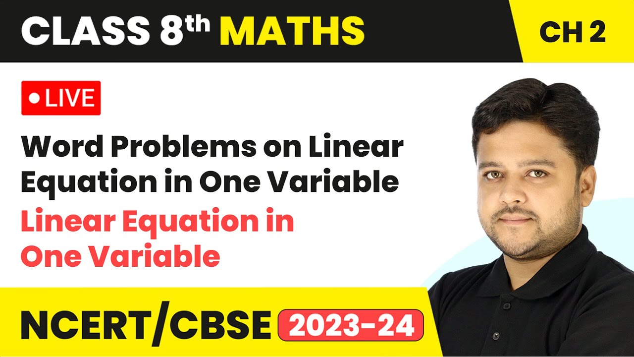 Word Problems on Linear Equation in One Variable | Class 8 Maths Chapter 2 | LIVE