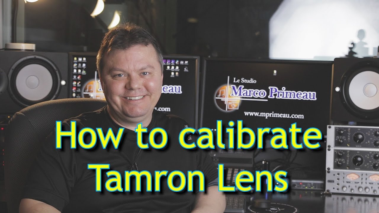 How to Calibrate Tamron Lens