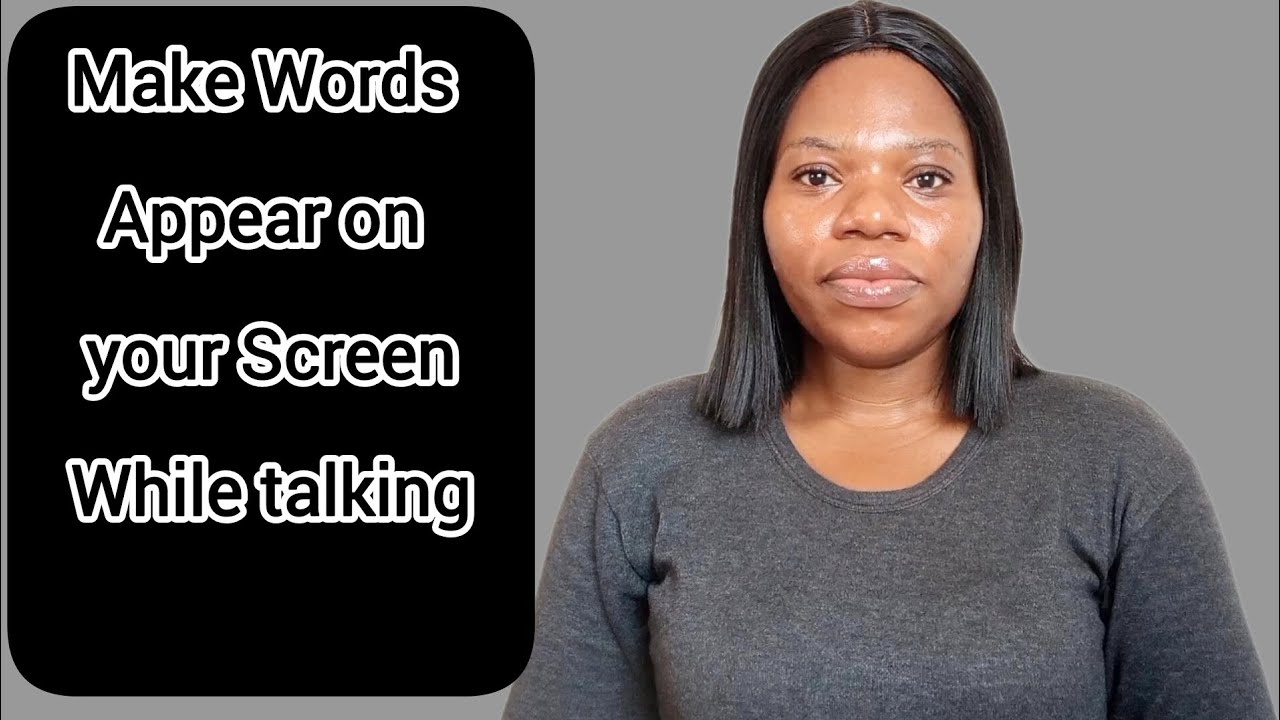 How To Make Words Appear on your Screen While talking in your Video