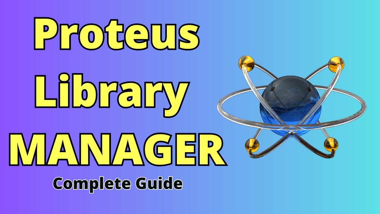 Proteus Library Manager: Download & Install