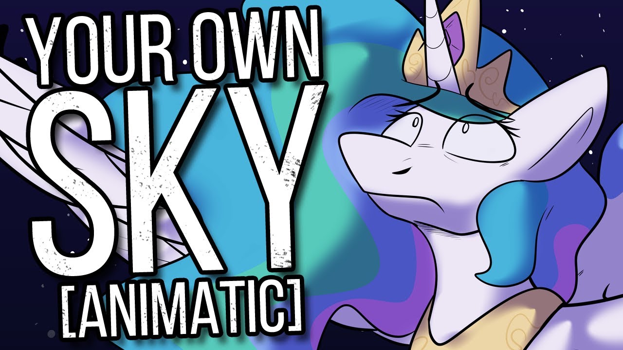 PrinceWhateverer - Your Own Sky '22 [MLP ANIMATIC]
