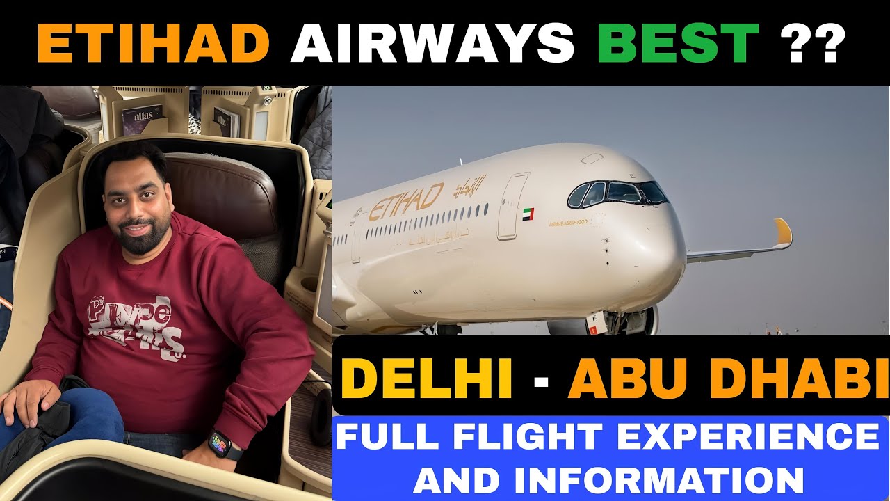 Delhi to Abu Dhabi | Etihad Airways Full Experience & Honest Review | Sandy Vlogs Madh