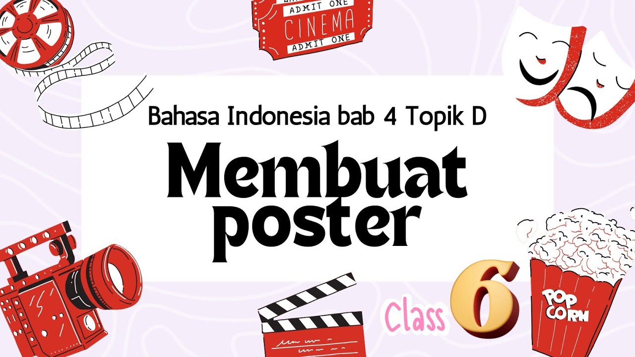 Bahasa Indonesia Kelas 6 Bab 4 Topik D Membuat Poster