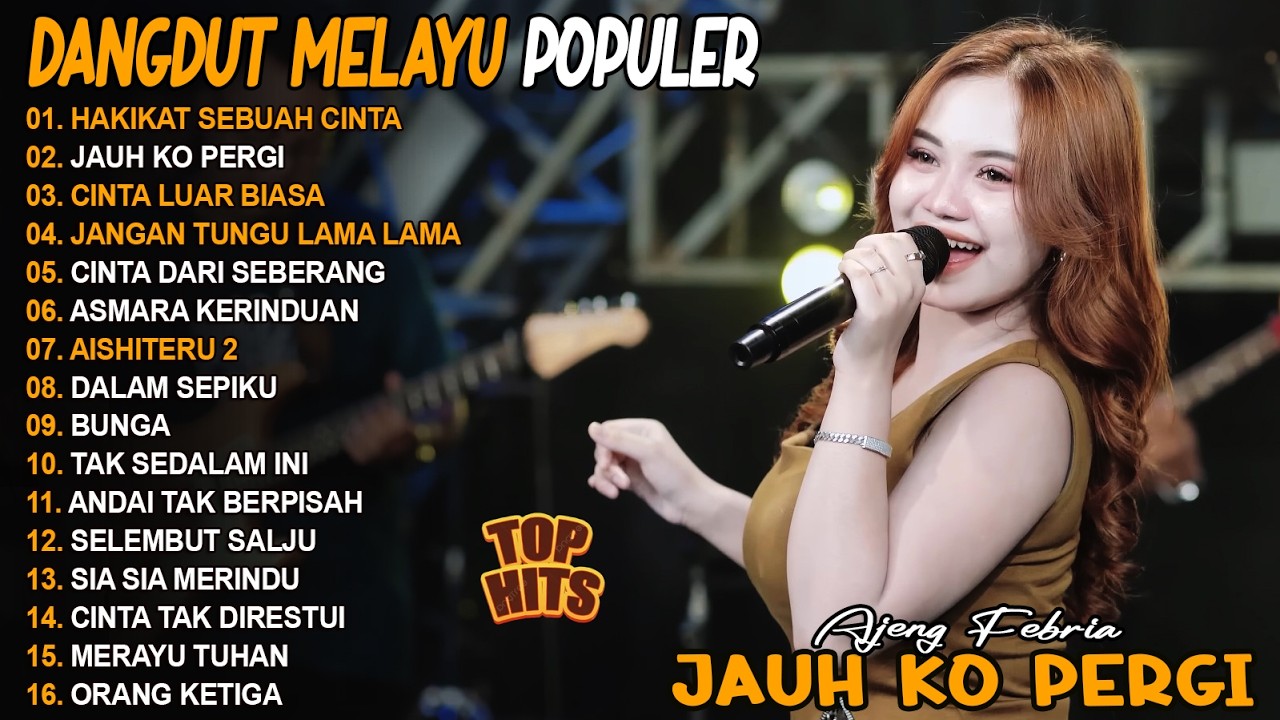 JANGAN TUNGGU LAMA LAMA, HAKIKAT SEBUAH CINTA - AJENG FEBRIA - FULL ALBUM DANGDUT MELAYU POPULER