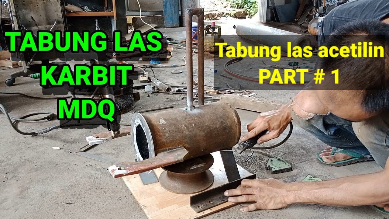 PEMBUATAN TABUNG LAS karbit #PRAT 1