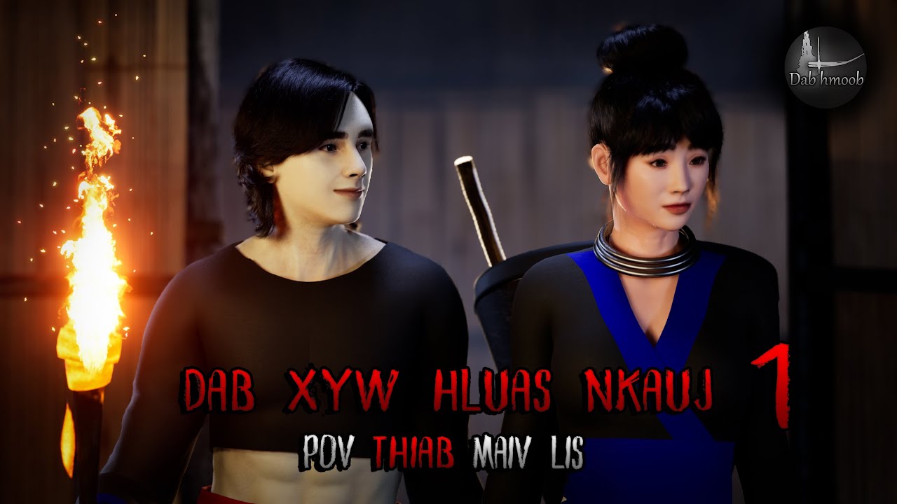Dab xyw hluas nkauj ntu 1 (Scary Story) | Dab hmoob