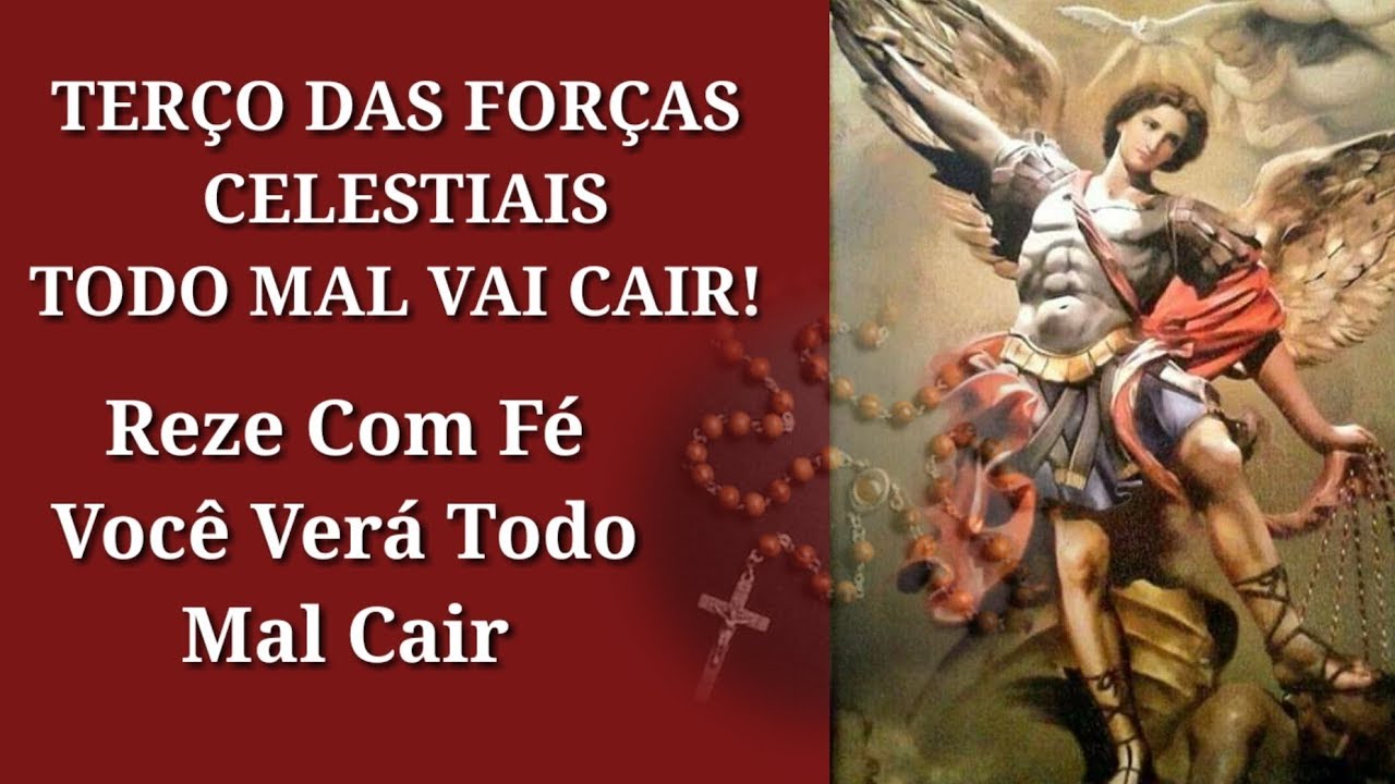 Terço Das Forças Celestiais! Todo Mal Vai Cair!
