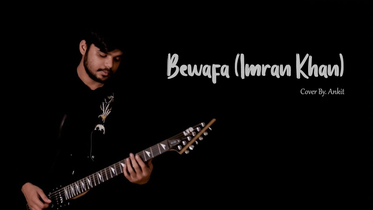 Bewafa || Imran Khan || Season 1 Ep - 01 || cover by - Ankit