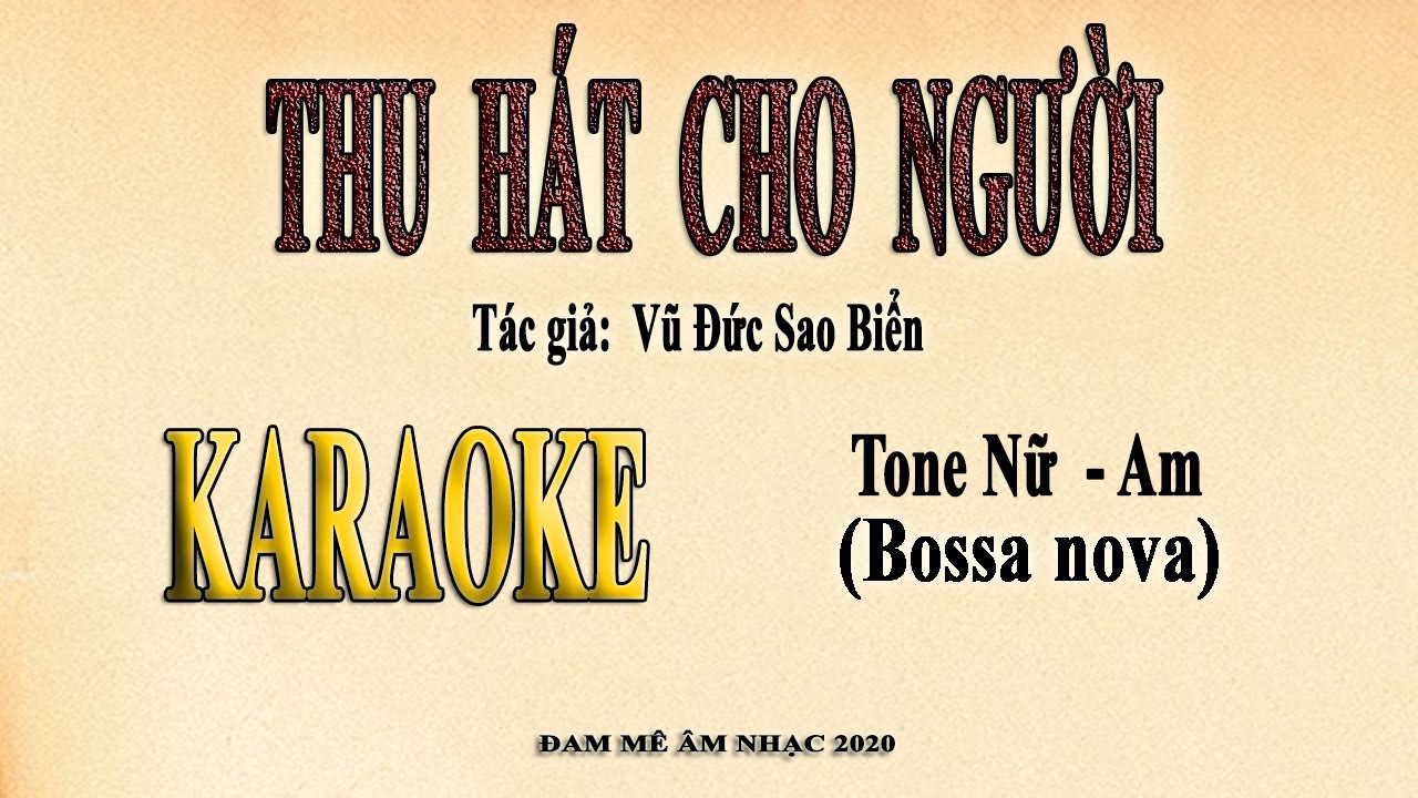 Karaoke THU HÁT CHO NGƯỜI Tone Nữ