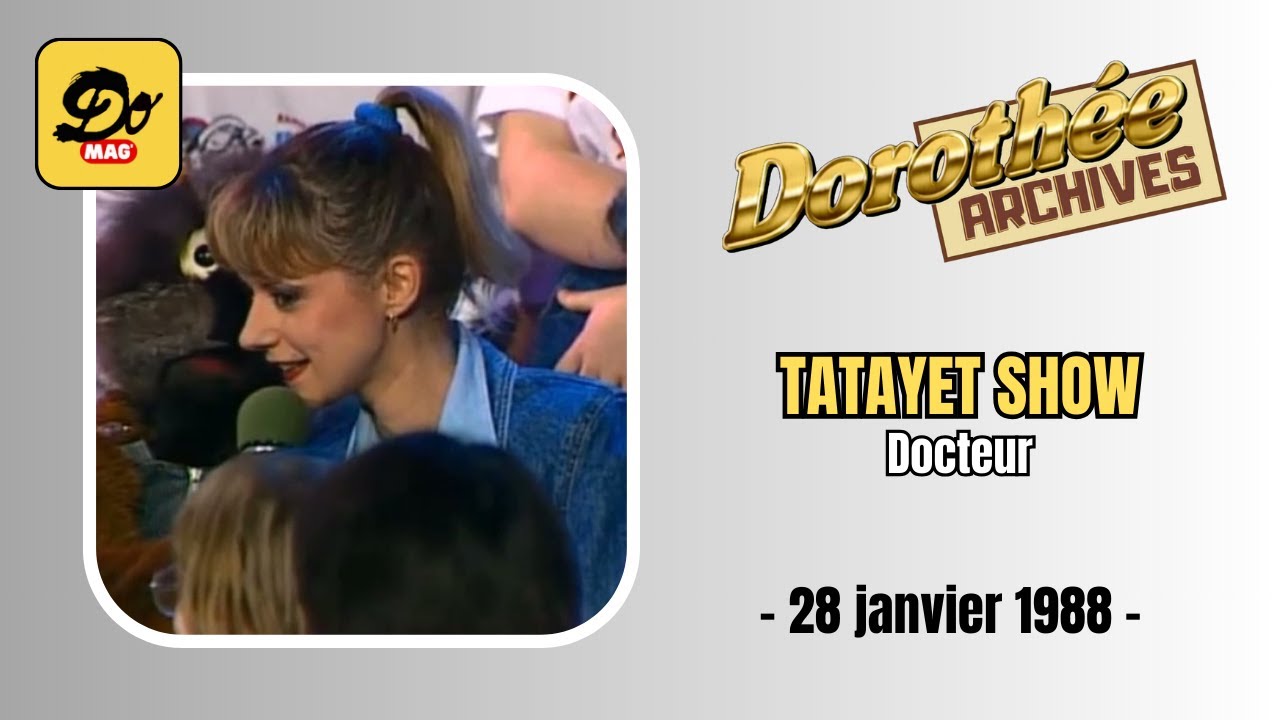 Dorothée - Docteur - Tatayet Show - 29 janvier 1988